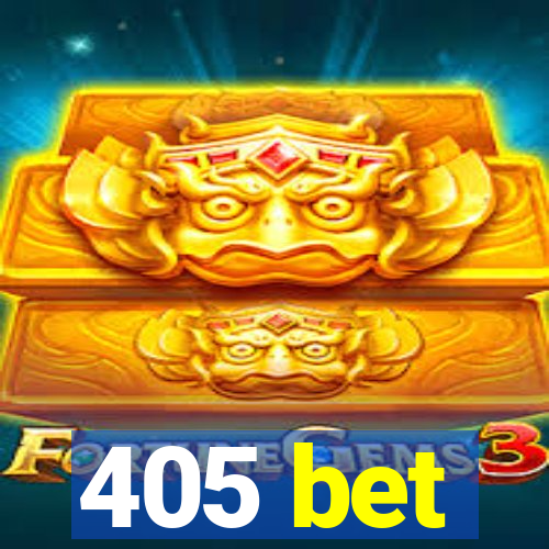 405 bet